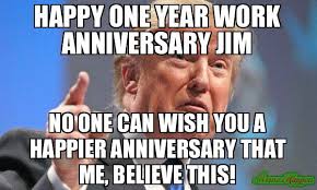 You want the message to be heartfelt and mean something to your. Happy One Year Work Anniversary Jim Meme Memeshappen