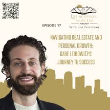 Episode 17: Navigating real estate and personal growth with Gabe Leibowitz