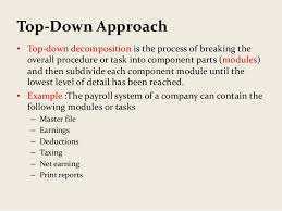 Starts from solving small modules and adding. What Is Mean By Top Down Approach And Bottom Up Approach In C