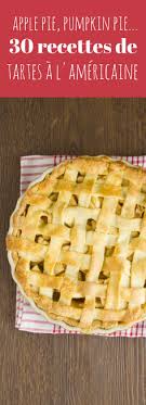 Apple Pie Nos Meilleures Recettes A Decouvrir Recette Recette Tarte Recette Dessert