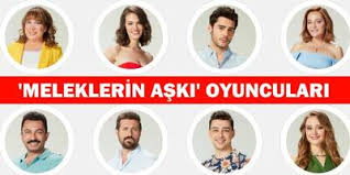 Meleklerin Aski Dizisi Oyunculari Konusu Ve Karakterleri Duyuruldu