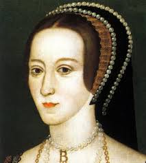 Anne Boleyn, 1st Marquess of Pembroke, Queen of England.