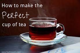 How To Make The Perfect Cup Of Tea Tea Answers