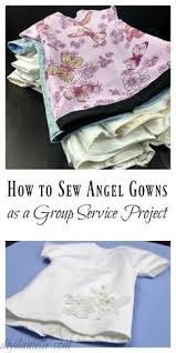 How To Sew Angel Gowns From Wedding Dresses Angel Gowns Upcycled Wedding Dress Angel Baby Gowns