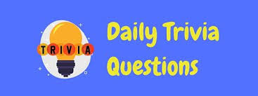 Related quizzes can be found here: Fun Free Daily Trivia Questions Test Your Knowledge