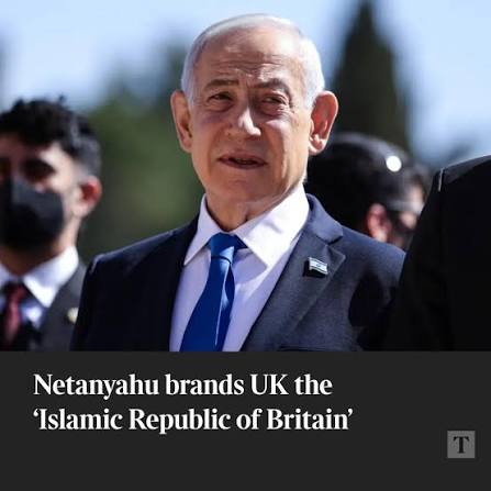 Binyamin Netanyahu has said that the UK is known as the “Islamic Republic  of Britain”, stating that Israel is at war with Iran to prevent a “second”  Islamic country from obtaining nuclear