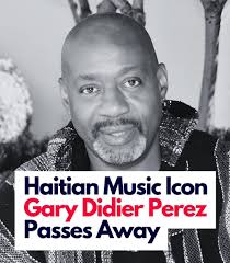 Gary Didier Perez, a musical icon and a musical brother and model, passed  away today, August 28, 2025 after a long battle with diabetes. I feel I  lost somebody. During my music