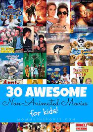 30 Awesome Non Animated Movies For Kids Kristen Hewitt Animated Movies For Kids Kid Movies Best Kid Movies