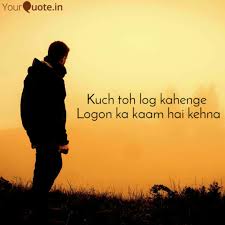 U0026 हिंदी mp3 duration 4:22 size 9.99 mb / anil chauhan karaoke 2. Kuch Toh Log Kahenge Log Quotes Writings By Manvi Vohra Yourquote