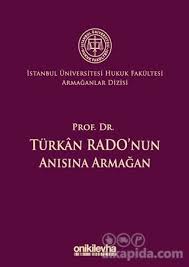 İstanbul üniversitesi hukuk fakültesi de bu mirasın parçasıdır. Prof Dr Turkan Rado Nun Anisina Armagan Istanbul Universitesi Hukuk Fakultesi Armaganlar Dizisi 3 Abuzer Kendigelen Alkapida Com