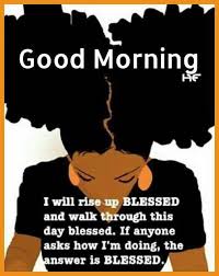 Quotes for my beautiful black queen. Pin By Tanya Hayward On Good Morning World Morning Inspirational Quotes Good Morning Quotes Good Morning Inspirational Quotes