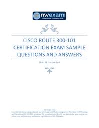 Every effort has been made to make this book as complete. Cisco Route 300 101 Certification Exam Sample Questions And Answers By Ruchi Patel Issuu