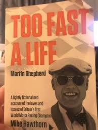 Just finished reading "Too Fast A Life" by Martin Shepherd. Great tale of  the life of Britain's Mike Hawthorn as told by a fictional friend. Great  read about a man with a