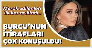 Burcu, hürriyet yazarı sertaç virancık ile bir röportaj gerçekleştirdi. Burcu Ozberk Yaptigi Aciklamalarla Bombayi Patlatti Burcu Ilk Kez Itiraf Etti Son Dakika Magazin Haberleri