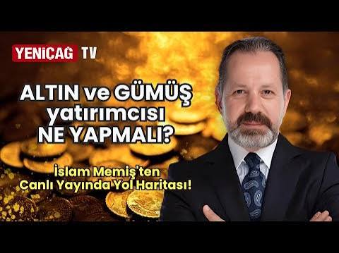 İslam Memiş'ten Fırsat Uyarısı: Altın, Dolar ve Borsada Bizi Neler Bekliyor?