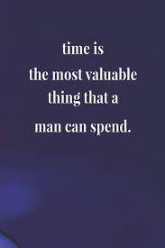 Time Is The Most Valuable Thing That A Man Can Spend Daily Success Motivation And Everyday Inspiration For Your Best Year Ever 365 Days To More Year Long Journal Daily