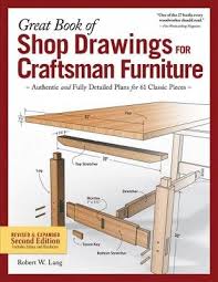 Great Book Of Shop Drawings For Craftsman Furniture Revised Expanded Second Edition 2 Edition In 2020 Craftsman Furniture Woodworking Woodworking Plans