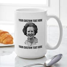 CUSTOM TEXT Margaret Thatcher 15 oz. Ceramic Large Mug CUSTOM TEXT Margaret  Thatcher Mug