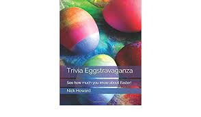 How to know when easter is. Trivia Eggstravaganza See How Much You Know About Easter Amazon De Howard Nick Fremdsprachige Bucher
