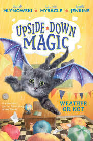 Sarah Mlynowski Lauren Myracle Emily Jenkins Weather Or Not Awordfromjojo Childrens Middlegrade Sarahmlynowski Magic Book Free Books Online Hardcover