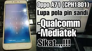 Oppo a71 lupa pola via mrt.hard reset lupa pola oppo a71 100% berhasil & 100% beruntung penting.!! Oppo A71 Cph1801 Lupa Pola Pin Sandi Via Mrt 2 60 One Clik Done For Gsm