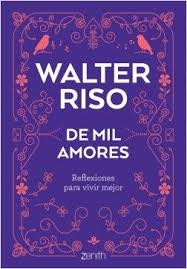 40 000 libros en español para leer online. Descargar De Mil Amores Walter Riso Pdf Completo Gratis Compartimos En Espanol El Libro Para Descargar De Mil Amores Wal Books To Read Books I Love Reading
