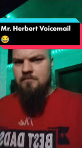 Mr. Herbert Voicemail #lol #haha #lmaoo #joke #fypdongggggggg #fypシ゚viral  #fypp #lmfao #funnyvideos #funny #comedу #omg #fypdong #impressions  #voiceimpressions #lmao