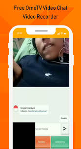 Free Video Chat For Strangers Ometv Video Recorder For Android Apk Download