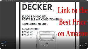 Black Decker Bpact14wt Portable Air Conditioner 14 000 Btu Review Black And Decker Portable Air Conditioner Manual Youtube
