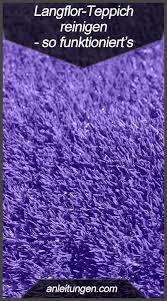 Anleitung Langflor Teppich Reinigen Langflor Teppich Reinigen Teppich Reinigen Langflor Teppich