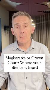 Magistrates or Crown Court: Where your offence is heard, Olliers Managing  Director Matthew Claughton explains., #magistrates #crowncourt #criminallaw  #law #uklaw #legaladvice #lawyer #legalexplained