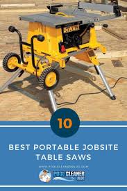 The Best Portable Jobsite Table Saws In 2020 Jobsite Table Saw Best Portable Table Saw Portable Table Saw