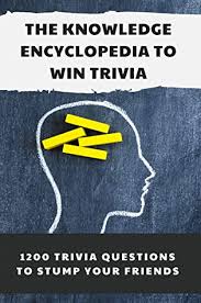 Buzzfeed staff the more wrong answers. The Knowledge Encyclopedia To Win Trivia 1200 Trivia Questions To Stump Your Friends Fun Trivia Books By Dana Katzmann