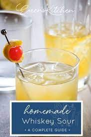 Homemade Whiskey Sour Recipe Homemade Whiskey Whiskey Sour Whiskey Sour Recipe