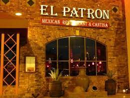 El Patron Mexican Restaurant Cantina Best Mexican Restaurants Mexican Restaurant Restaurant