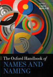 March 2016 to march 2017; Buy The Oxford Handbook Of Names And Naming By Carole Hough With Free Delivery Wordery Com