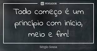 Aqui só quero ser feliz porque não sei pra onde vou. Todo Comeco E Um Principio Com Sergio Sousa