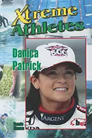 Danica Patrick (Xtreme Athletes): Hinman, Bonnie: 9781599350790:  Amazon.com: Books