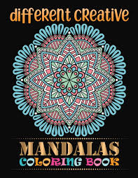 If you haven't picked up colored pencils or crayons since childhood, now is a great time to start. Different Creative Mandalas Coloring Book Adult Coloring Book 100 Mandala Images Stress Management Coloring Book For Relaxation Meditation Happiness And Relief Art Color Therapy Doreen Meyer 9781679031434 Amazon Com Books