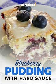 Blueberry Pudding With Hard Sauce Recipe Desserts Blueberry Pudding Dessert Recipies
