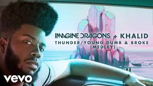 Imagine Dragons Khalid Thunder Young Dumb Broke Medley Audio Imagine Dragons Khalid Dumb And Dumber