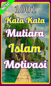 Bagi umat muslim, sholat adalah kewajiban yang tak. 1001 Kata Mutiara Islam Motivasi Dan Kehidupan Fur Android Apk Herunterladen