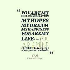 Check spelling or type a new query. You Are My Inspiration Quotes Quotesgram