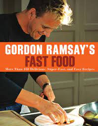 Gordon Ramsay S Fast Food Gordon Ramsay Gordon Ramsay Recipe Easy Meals