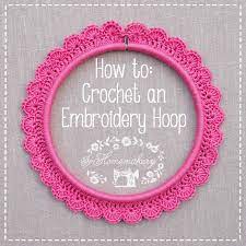 Homemakery How To Crochet Around An Embroidery Hoop The Homemakery Blog Crochet Tutorial Crochet Crafts Crochet Projects