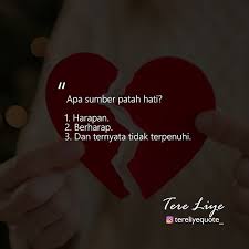 Apa Sumber Patah Hati Itu Tag Sahabatmu Tereliye Tereliyequote Brokenheart Cinta Bertepuksebelahtangan Darwiste Kutipan Hidup Patah Hati Cinta