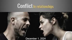 December 1, 2024: Conflict in Relationships