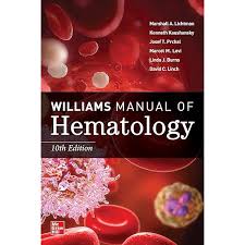 Amazon.com: Williams Manual of Hematology, Ninth Edition: 9781259642470:  Lichtman, Marshall, Prchal, Josef, Kaushansky, Kenneth, Levi, Marcel, Burns,  Linda, Armitage, James: Libros