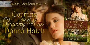 Book Review (and a Giveaway!): Courting the Country Miss by Donna Hatch
