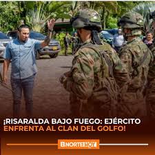 El gobernador de Risaralda confirmó lo que muchos temían: sí hubo combate  entre el Ejército y el Clan del Golfo. La confrontación se dio en  corredores estratégicos que conectan con Antioquia, donde